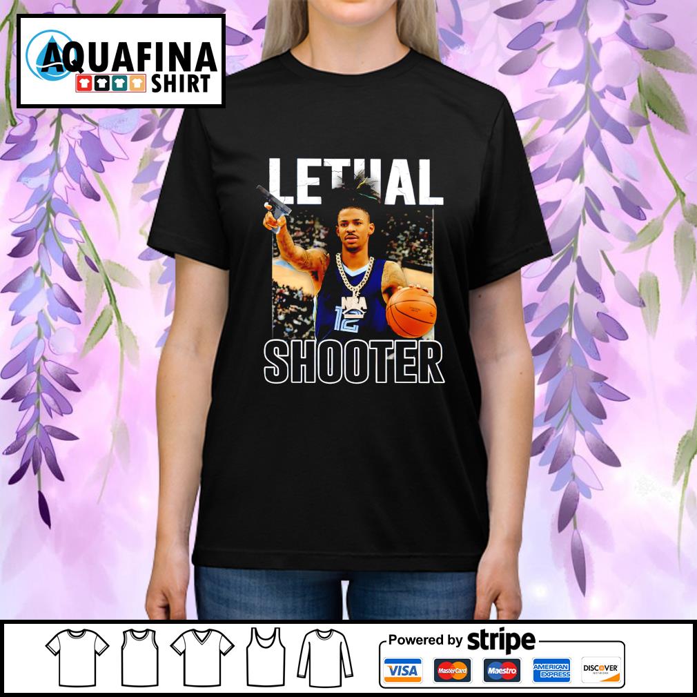 Memphis Grizzlies Ja Morant Lethal Shooter meme shirt, hoodie, sweater,  long sleeve and tank top