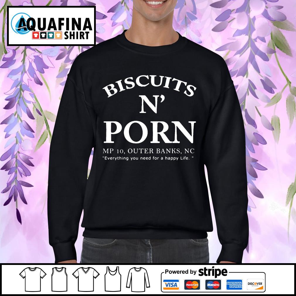 Biscuits n porn mp 10 outer banks shirt - Aquafinashirt