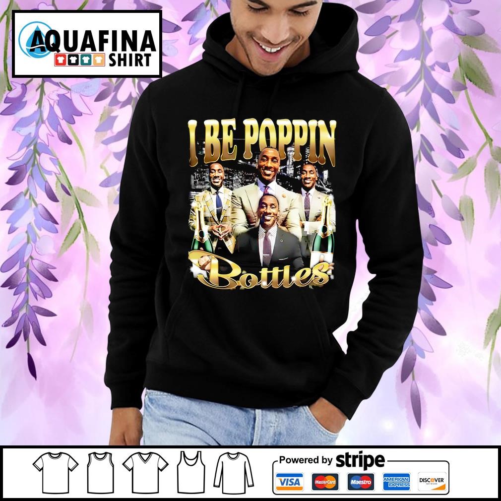 Vintage I Be Poppin Bottles Hoodie Shannon Sharpe T-Shirt For Men And Women  - Family Gift Ideas That Everyone Will Enjoy