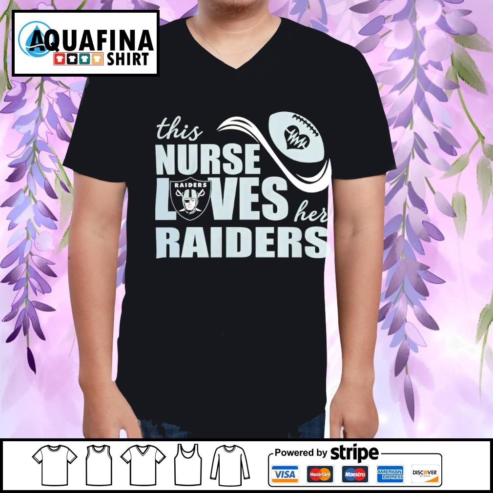 This nurse loves her Las Vegas Raiders shirt, hoodie, sweater and v-neck t- shirt