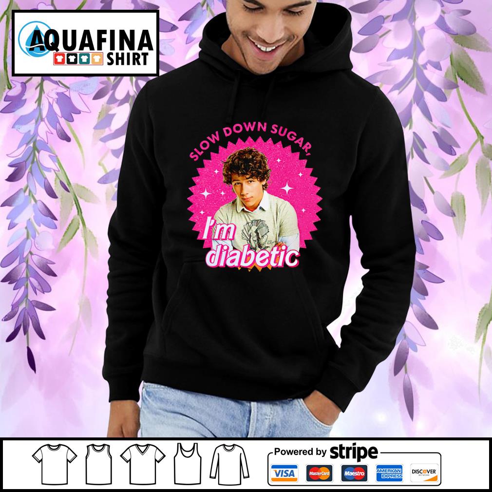 Nick Jonas Slow Down Sugar Im Diabetic Barbie shirt' - Aquafinashirt