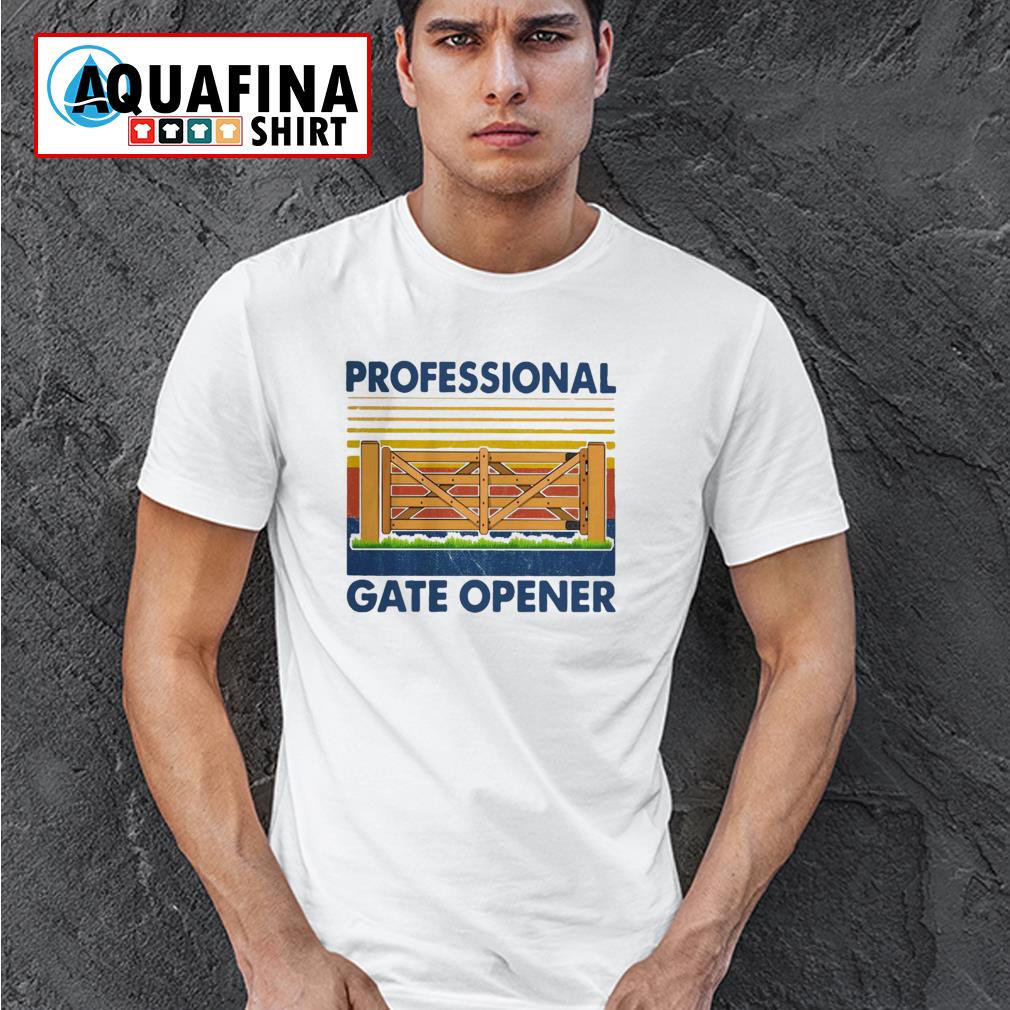 professional gate opener shirt